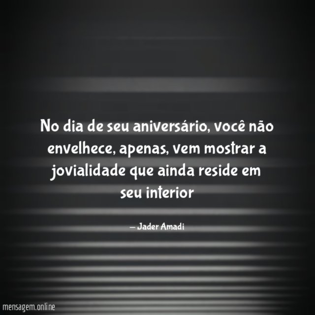 No dia de seu aniversário