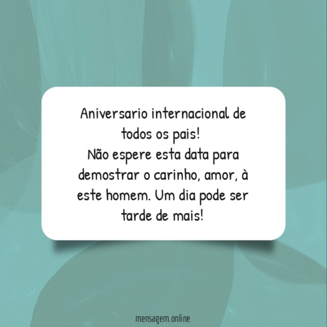 Aniversario internacional de todos os pais!