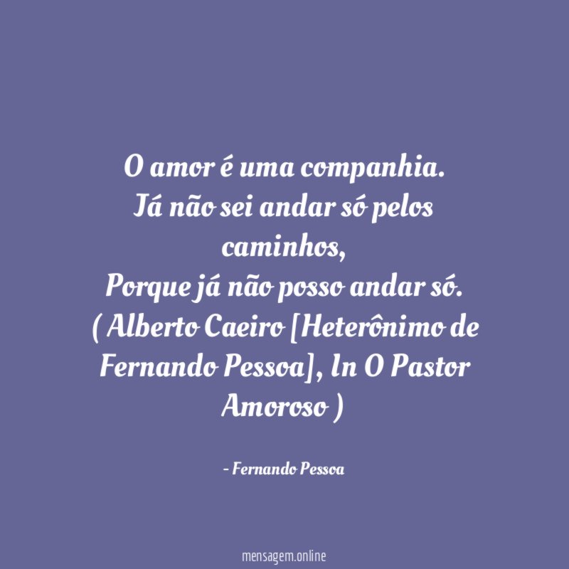 O amor é uma companhia.
