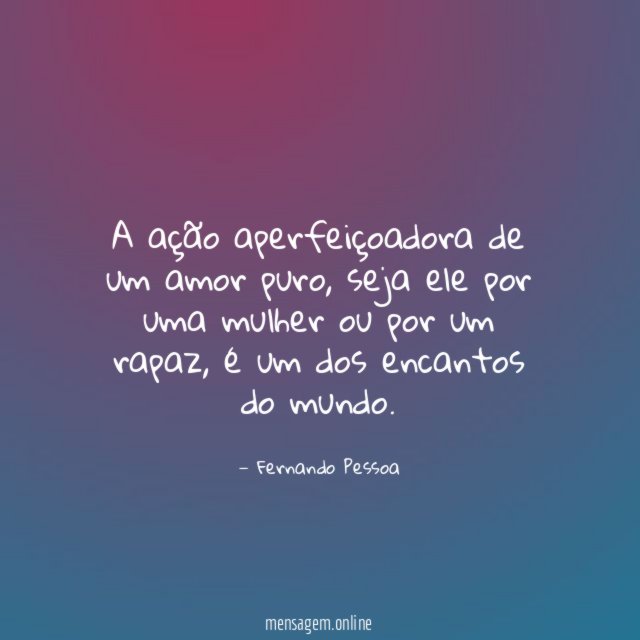 A ação aperfeiçoadora de um amor puro