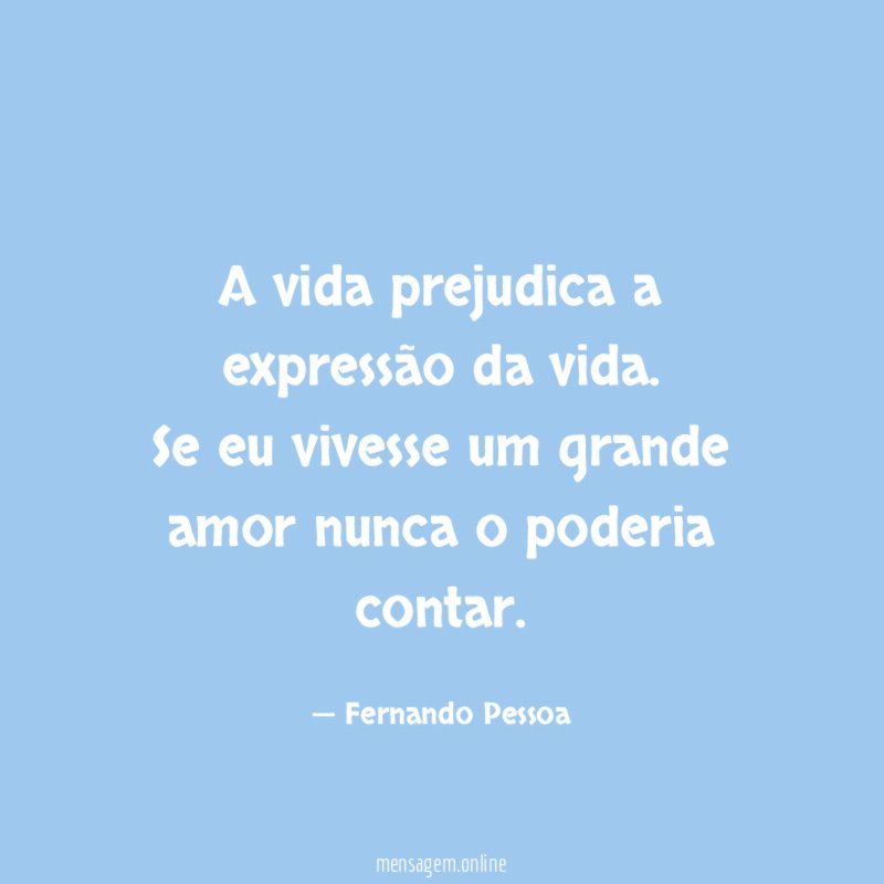 A vida prejudica a expressão da vida