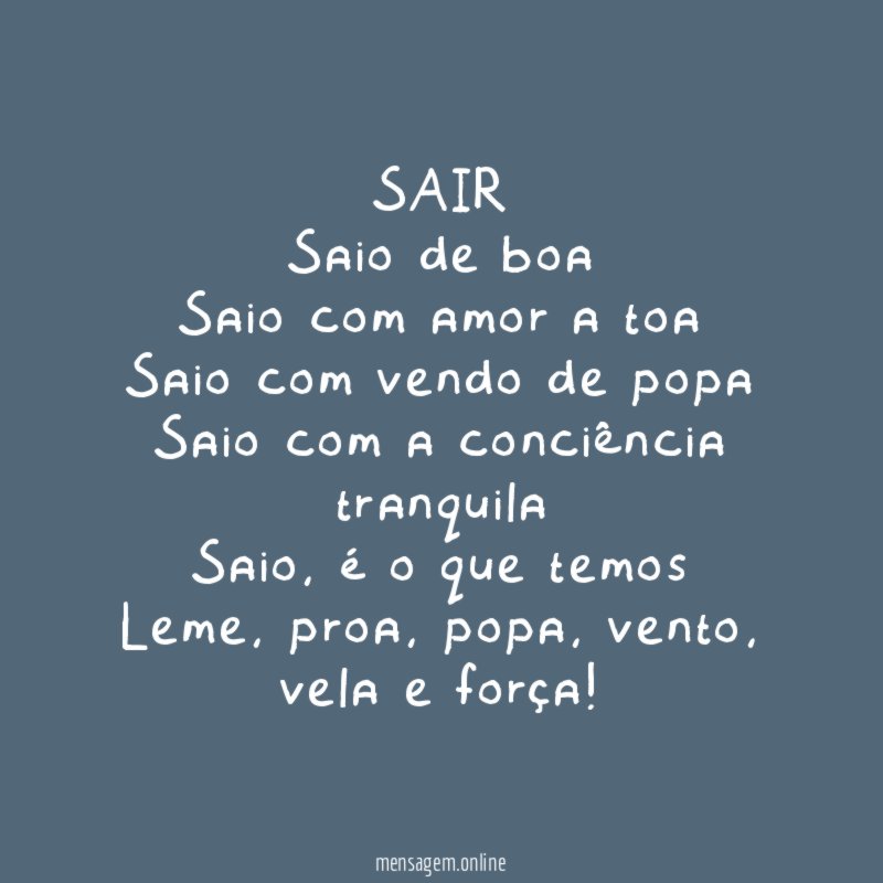 SAIR Saio de boa Saio com amor a toa Saio com
