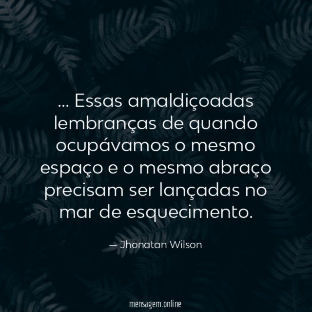 Essas amaldiçoadas lembranças de quando ocupávamos