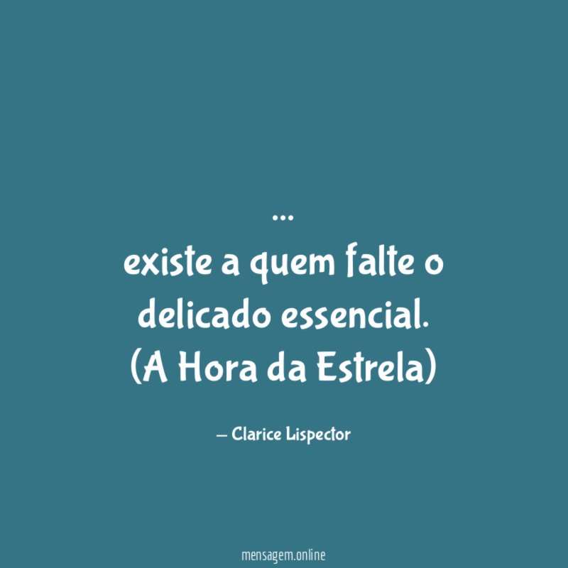 existe a quem falte o delicado essencial