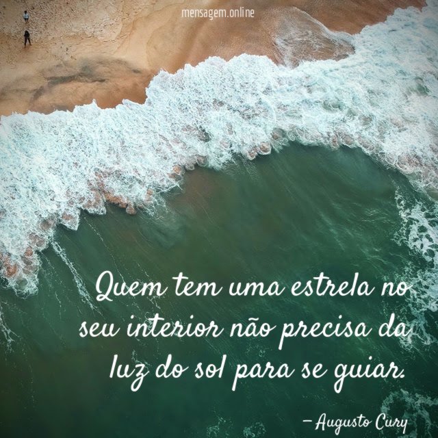 Quem tem uma estrela no seu interior não