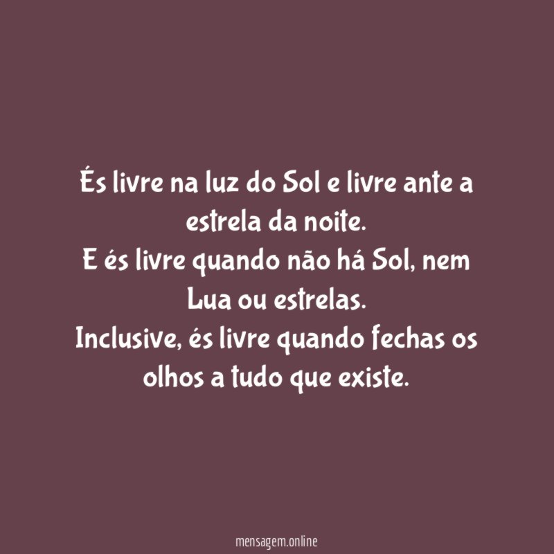 És livre na luz do Sol e livre