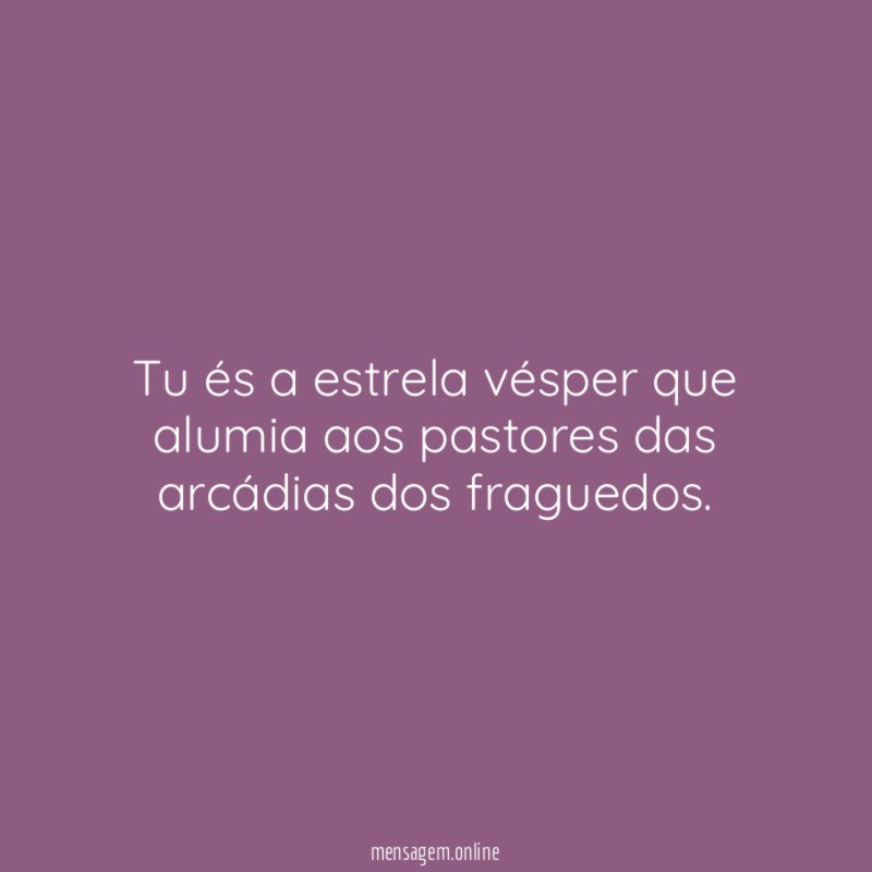 Tu és a estrela vésper que alumia aos