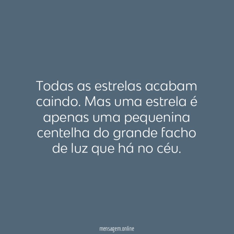 Todas as estrelas acabam caindo