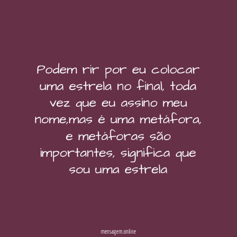 Podem rir por eu colocar uma estrela no final