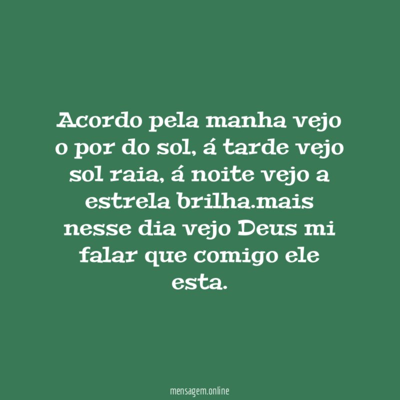 acordo pela manha vejo o por do sol