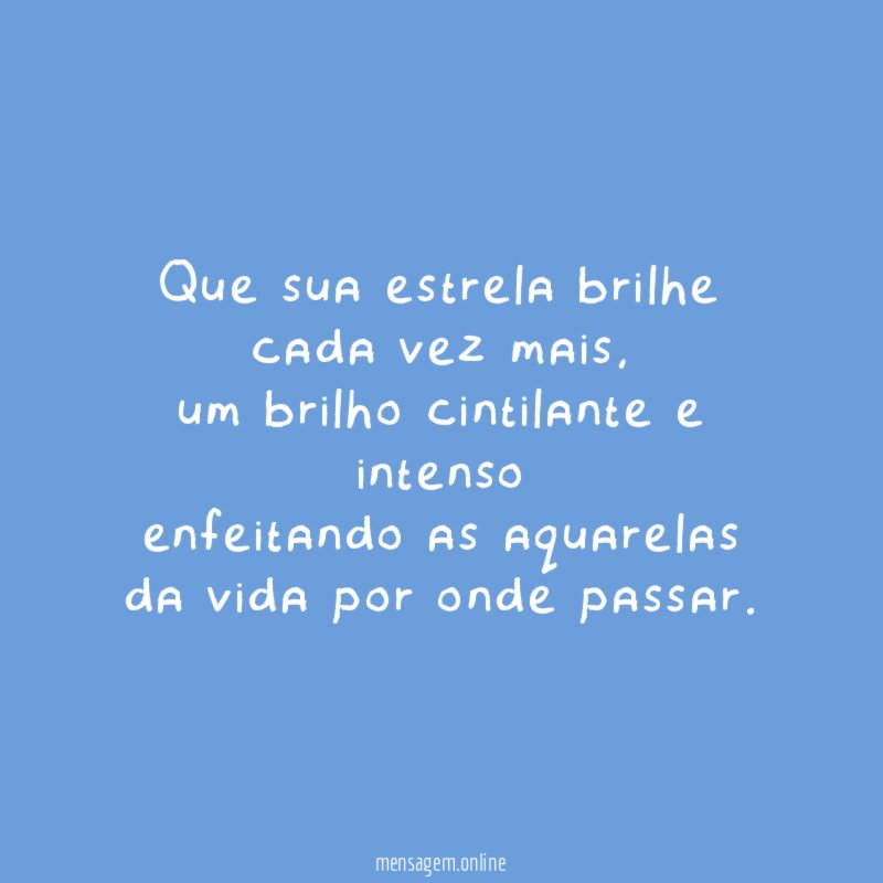 Que sua estrela brilhe cada vez mais