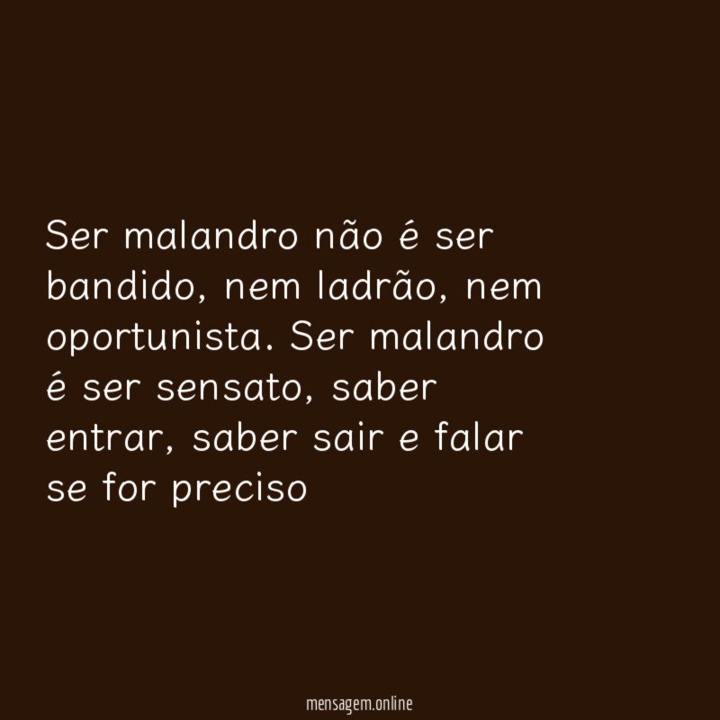 Ser malandro não é ser bandido