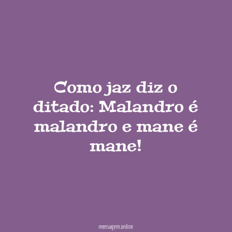 Como jaz diz o ditado