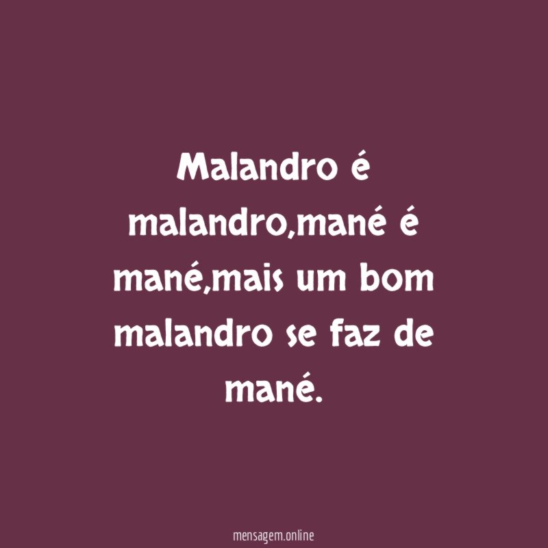 malandro é malandro