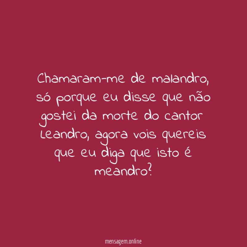 Chamaram-me de malandro