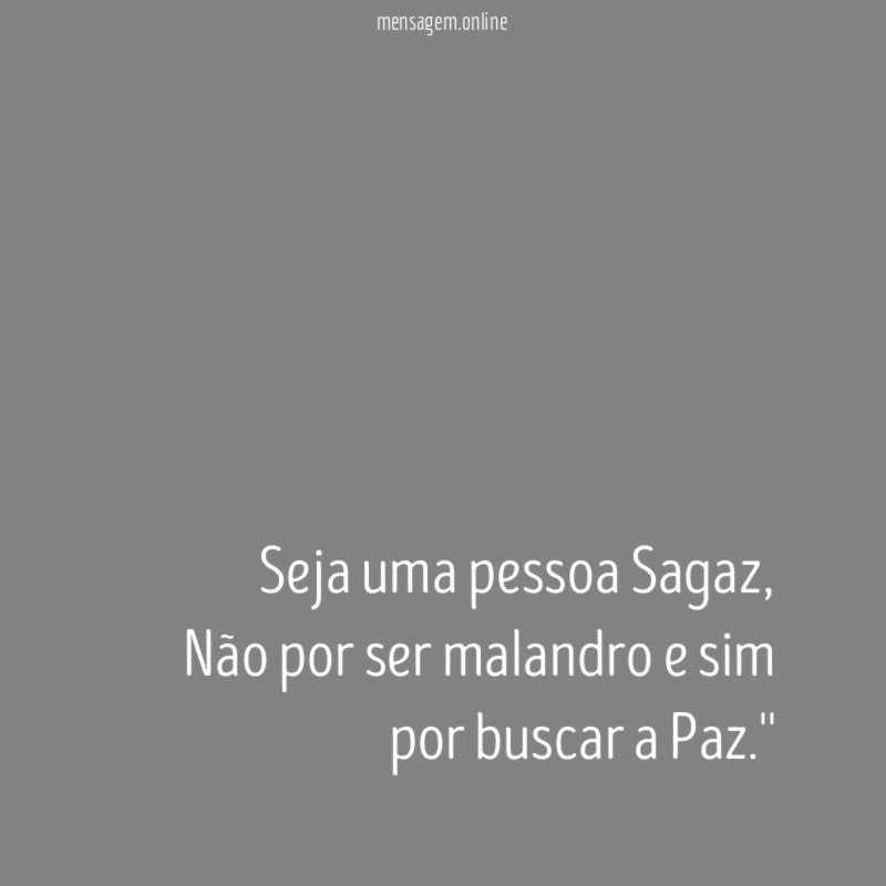 Seja uma pessoa Sagaz