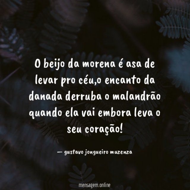 o beijo da morena é asa de levar pro céu