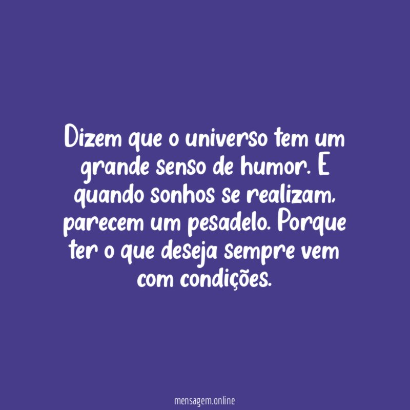 Dizem que o universo tem um grande senso de humor