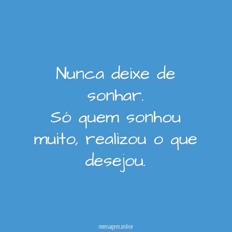 Nunca deixe de sonhar