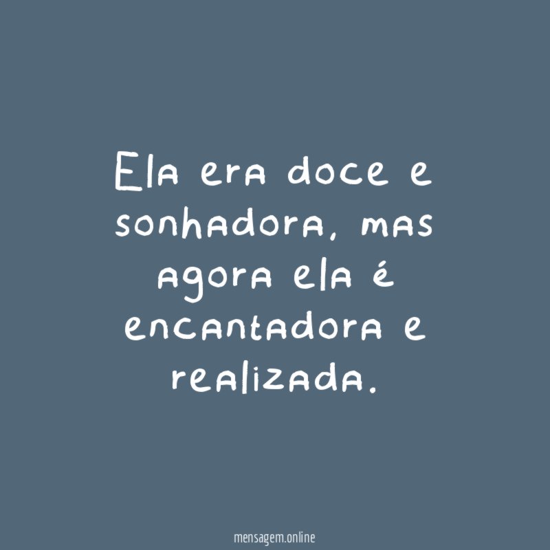 Ela era doce e sonhadora