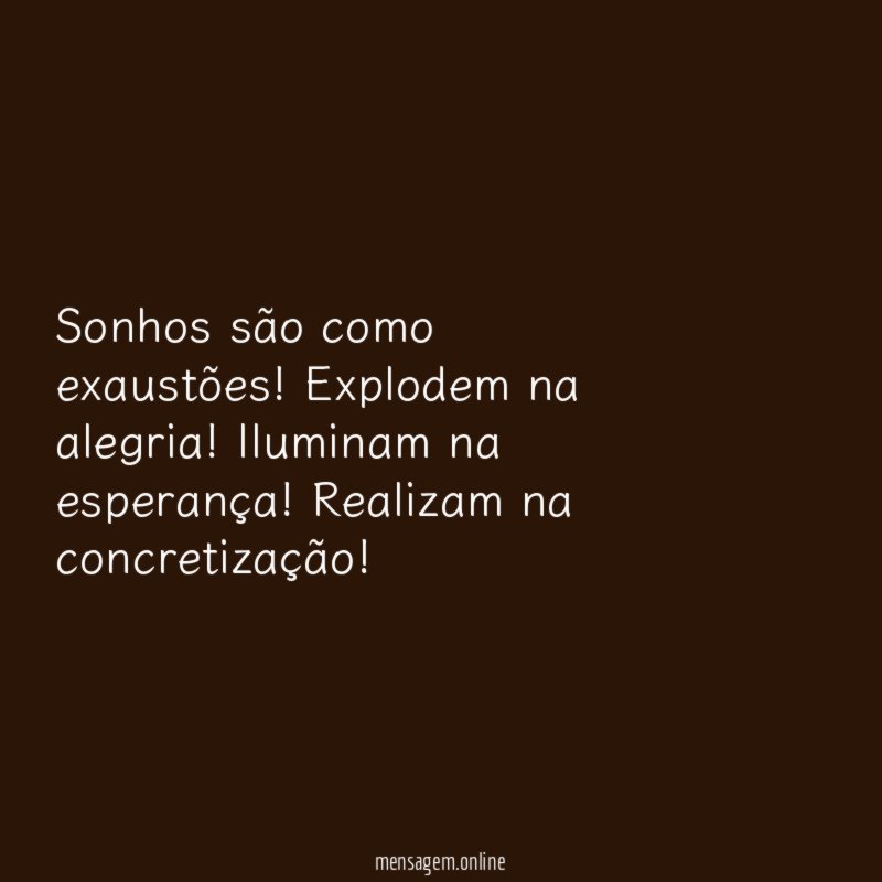 Sonhos são como exaustões