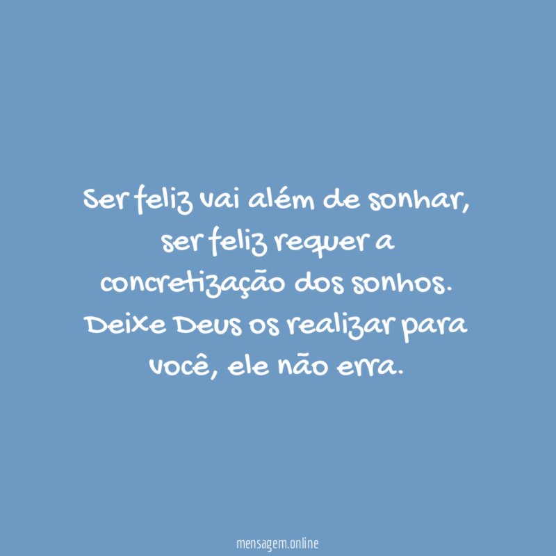 Ser feliz vai além de sonhar
