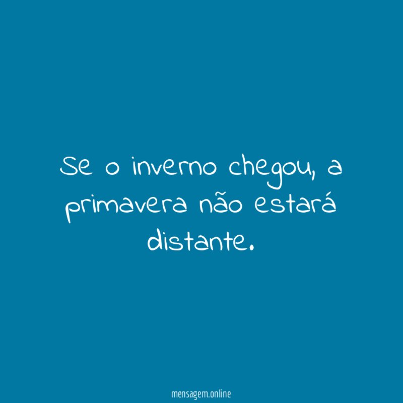 Se o inverno chegou
