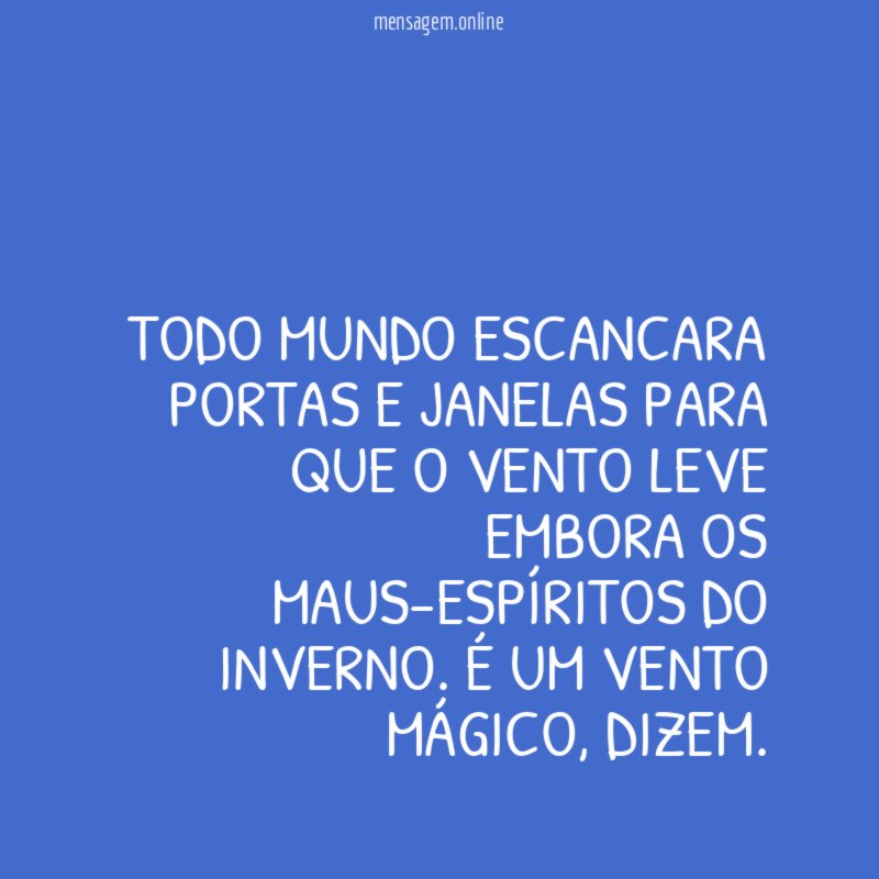 Todo mundo escancara portas e janelas para que