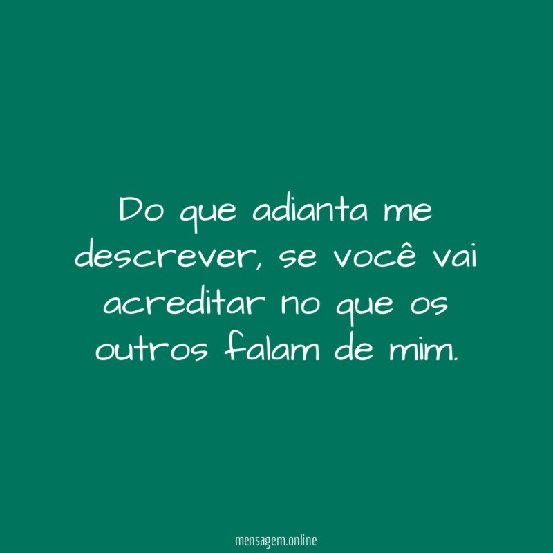Do que adianta me descrever