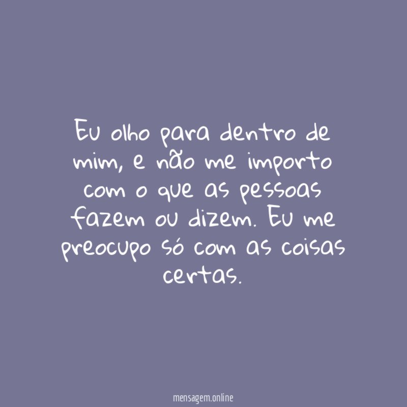 Eu olho para dentro de mim