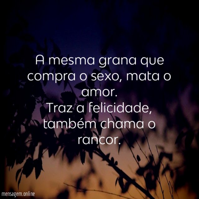 A mesma grana que compra o sexo