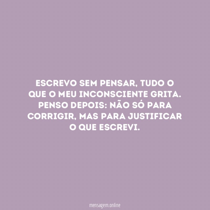 Escrevo sem pensar