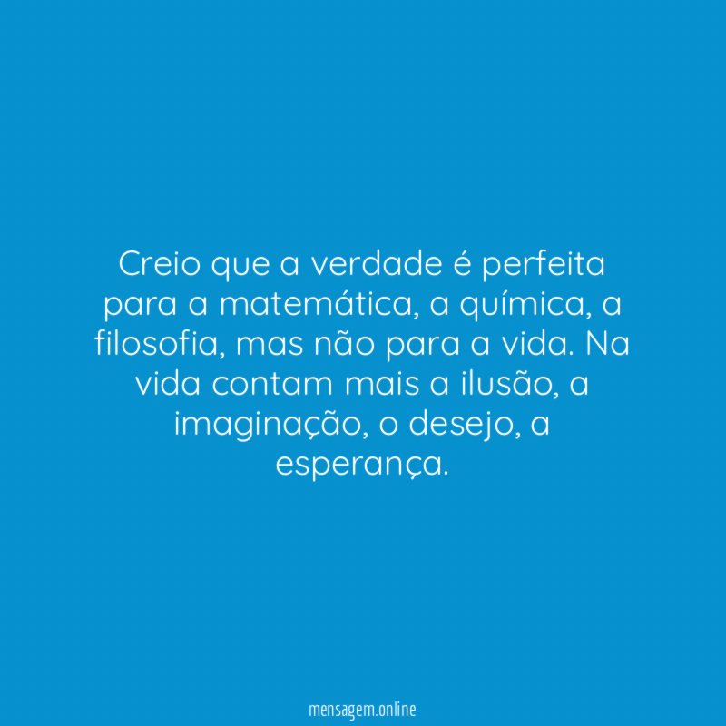 Creio que a verdade é perfeita para a matemática