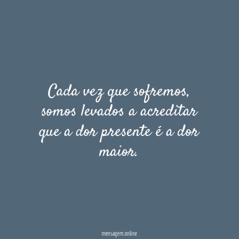 Cada vez que sofremos