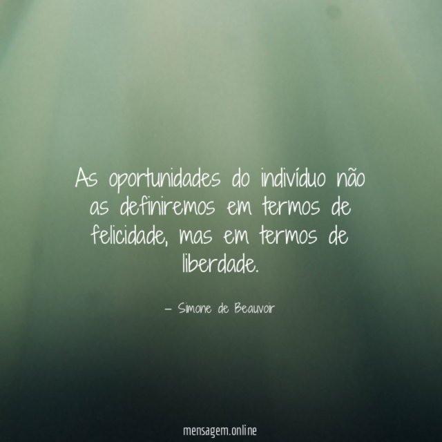 As oportunidades do indivíduo não as definiremos em