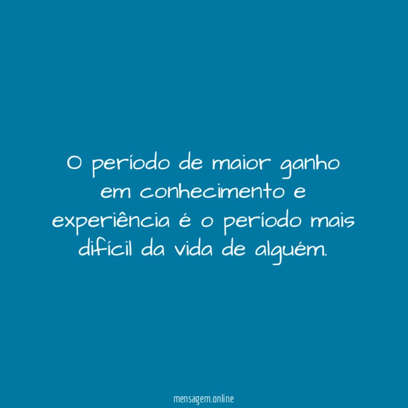 O período de maior ganho em conhecimento
