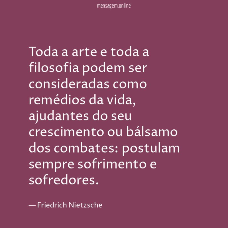 Toda a arte e toda a filosofia podem