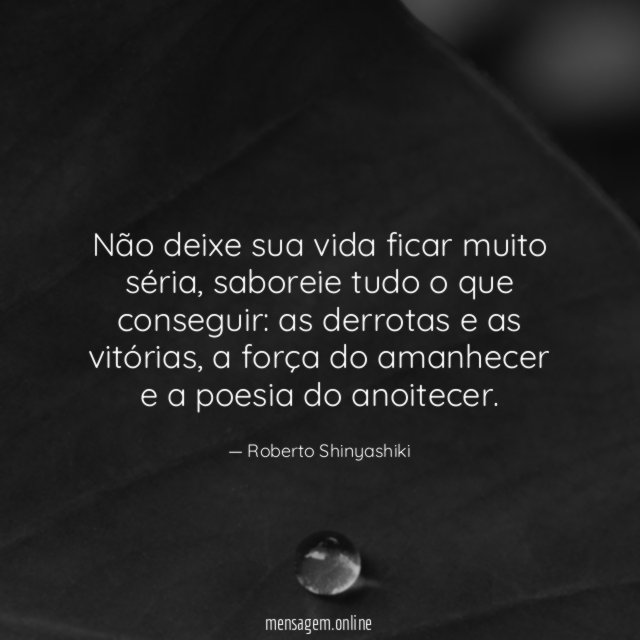 Não deixe sua vida ficar muito séria