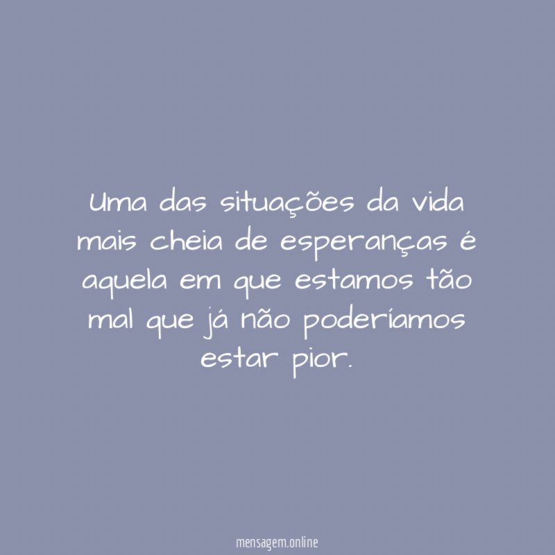 Uma das situações da vida mais cheia de