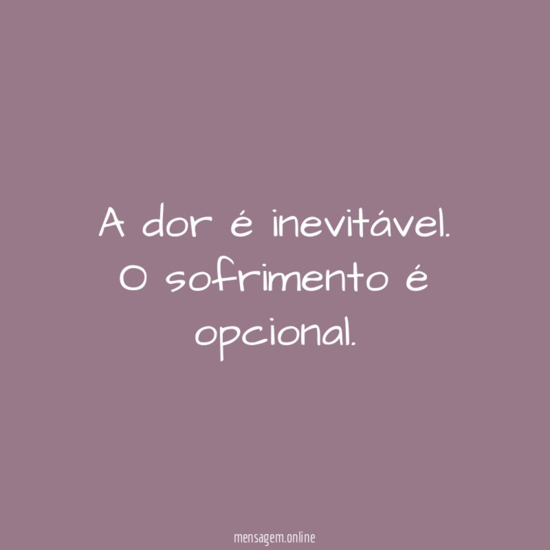 A dor é inevitável