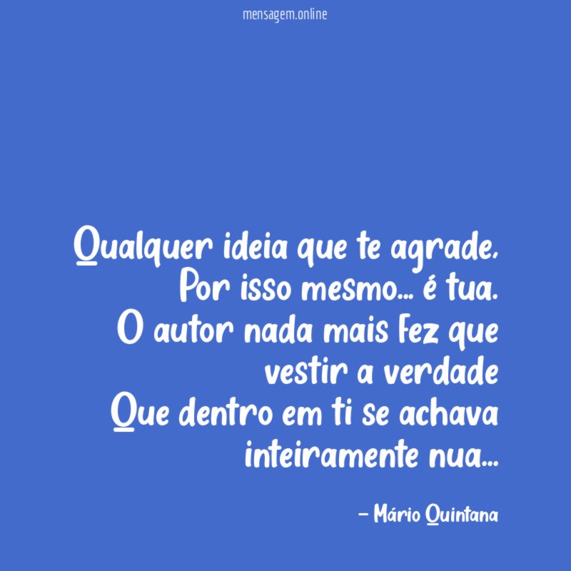 Qualquer ideia que te agrade