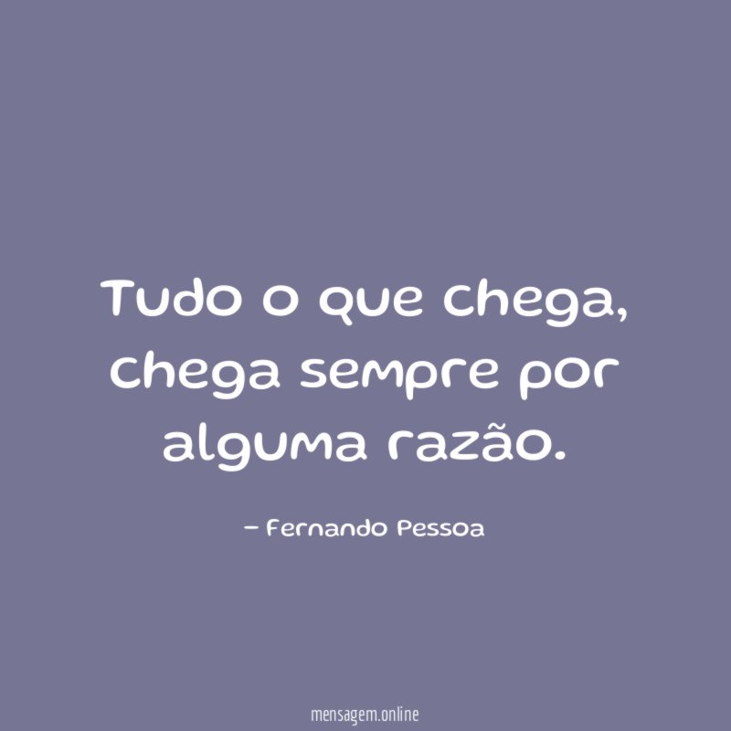 Tudo o que chega