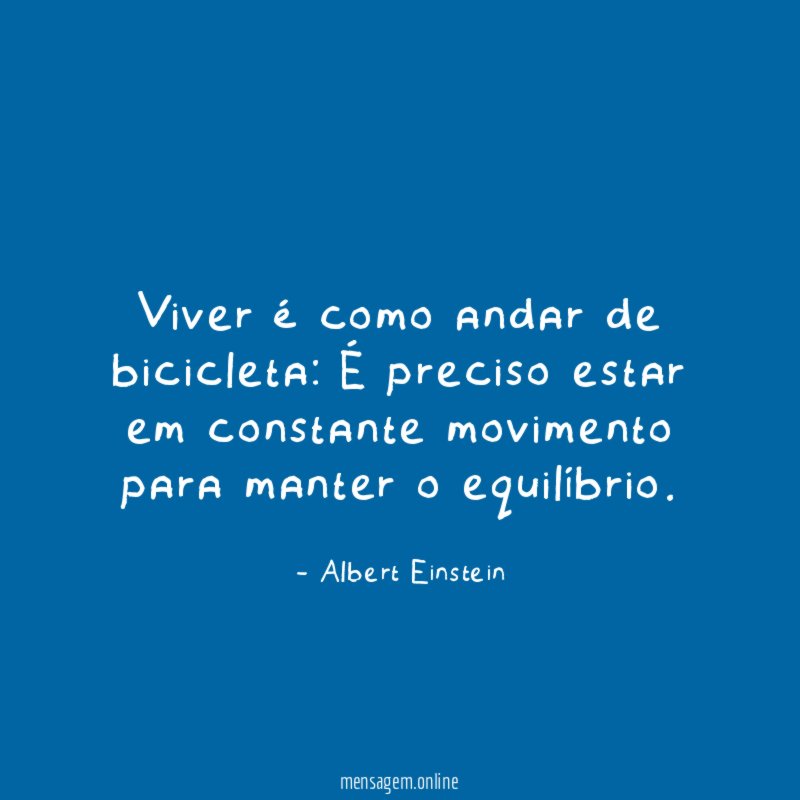 Viver é como andar de bicicleta