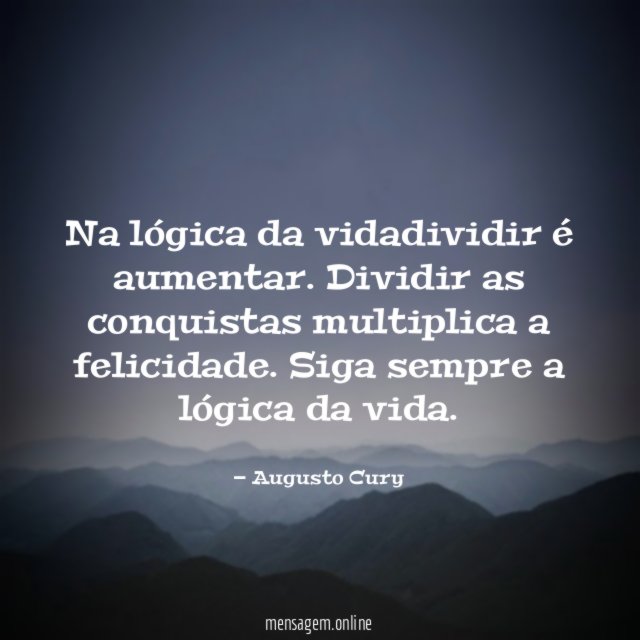 Na lógica da vidadividir é aumentar
