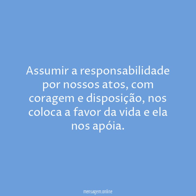 Assumir a responsabilidade por nossos atos