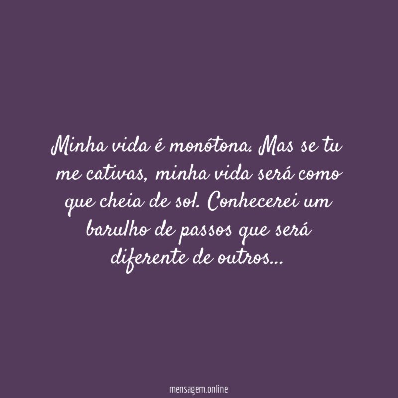 Minha vida é monótona