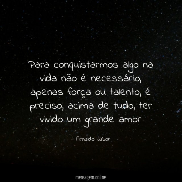 Para conquistarmos algo na vida não é necessário