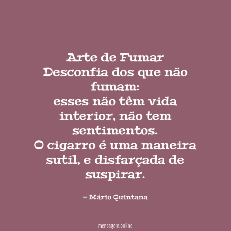 Arte de Fumar Desconfia dos que não fumam