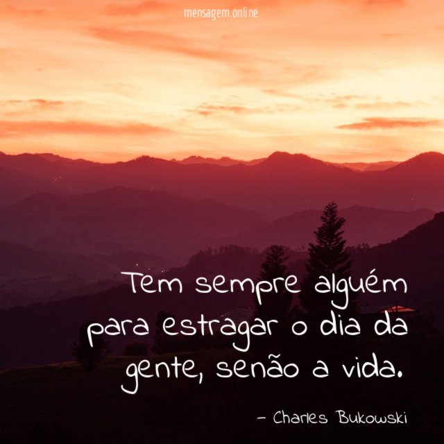Tem sempre alguém para estragar o dia da gente