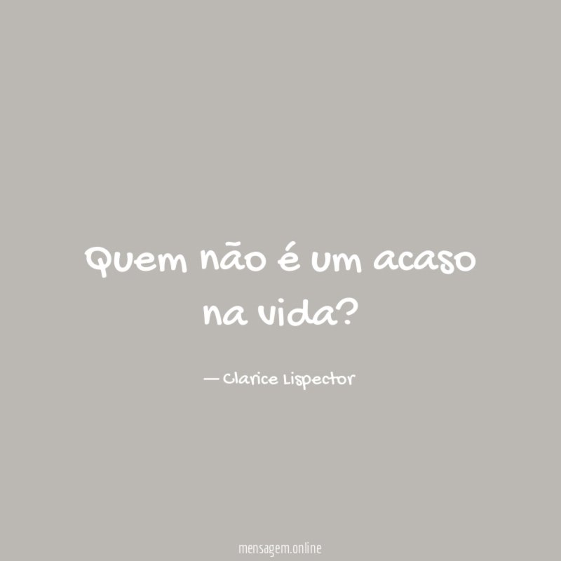 Quem não é um acaso na vida